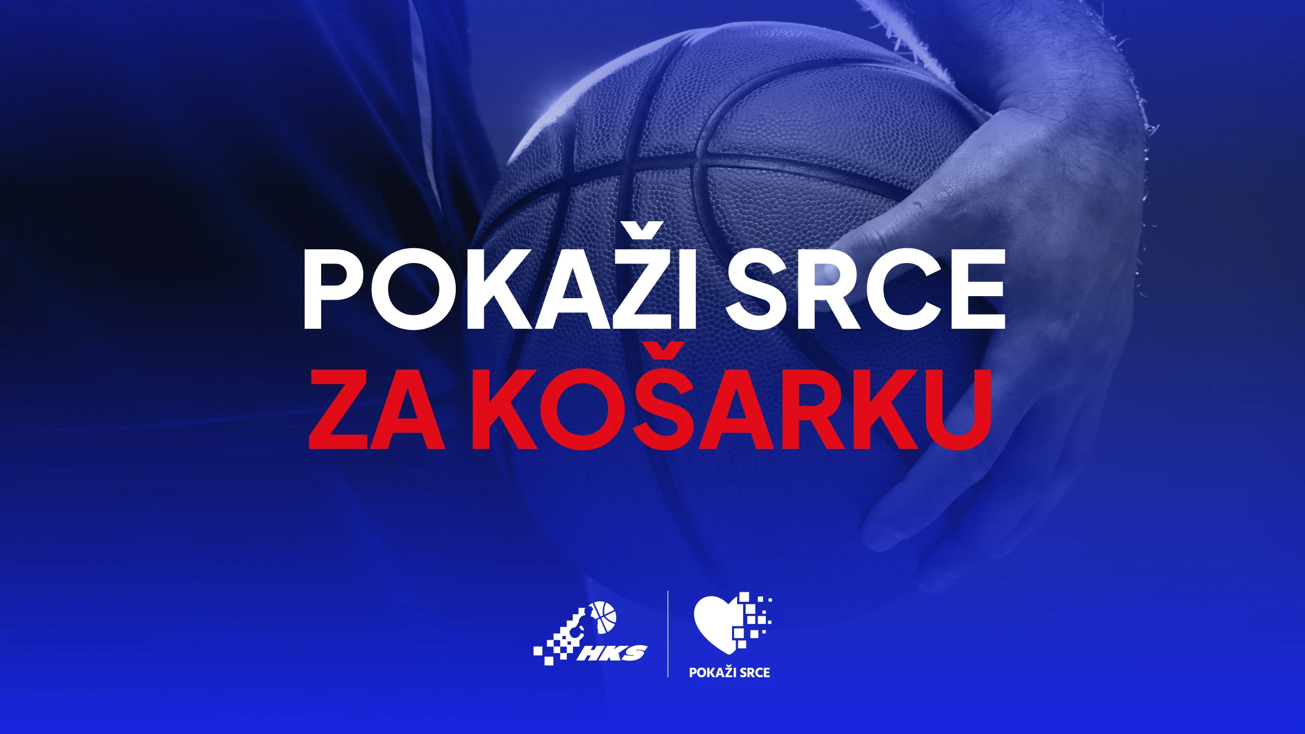 Pokaži srce za košarku: Hrvatski košarkaški savez i Pokaži srce